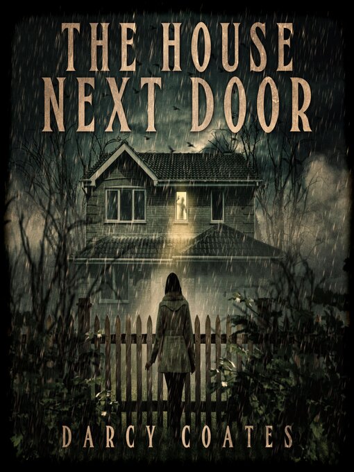 Title details for The House Next Door by Darcy Coates - Wait list